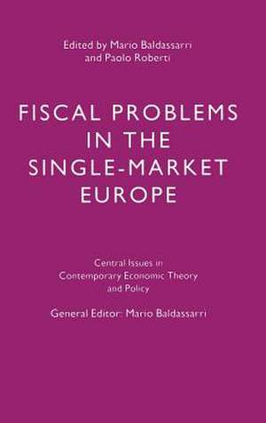 Fiscal Problems in the Single-Market Europe de Mario Baldassarri