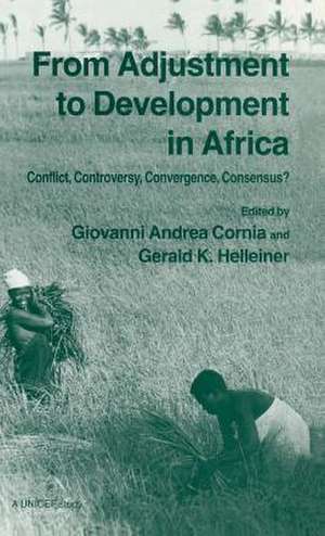 From Adjustment To Development In Africa: Conflict Controversy Convergence Consensus? de Kenneth A. Loparo