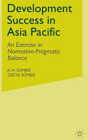 Development Success in Asia Pacific de A. H. Somjee