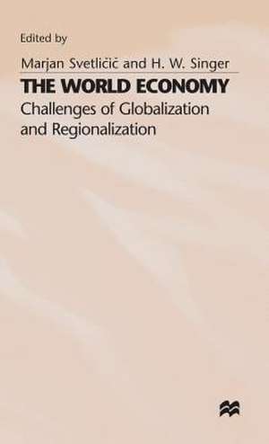 The World Economy: Challenges of Globalization and Regionalization de H.W. Singer