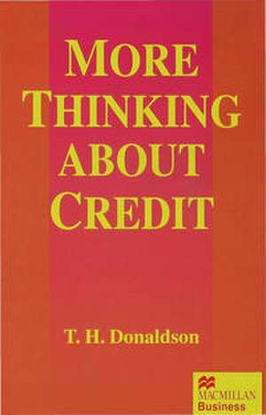 More Thinking about Credit de T H Donaldson