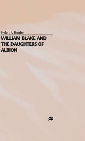 William Blake and the Daughters of Albion de H. Bruder