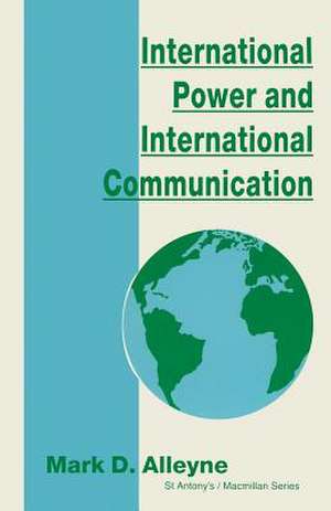 International Power and International Communication de Mark D. Alleyne