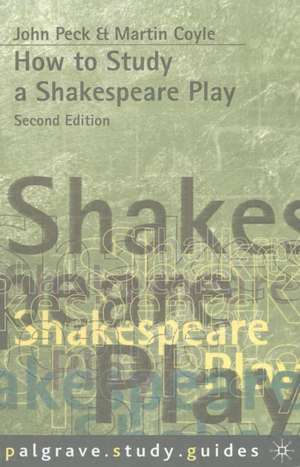 How to Study a Shakespeare Play de Martin Coyle