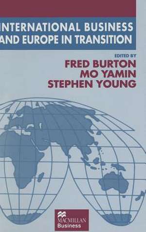 International Business and Europe in Transition de Fred Burton