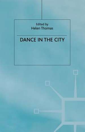 Dance in the City de Helen Thomas