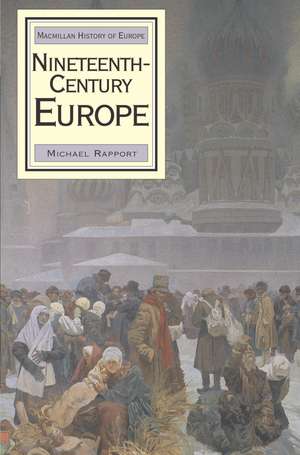 Nineteenth-Century Europe de Michael Rapport