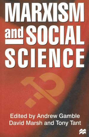 Marxism and Social Science de Professor Andrew Gamble