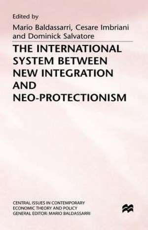 The International System between New Integration and Neo-Protectionism de Mario Baldassarri