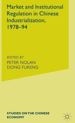 Market and Institutional Regulation in Chinese Industrialization,1978-94 de D. Lo