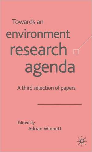 Towards an Environment Research Agenda: A Third Selection of Papers de A. Winnett