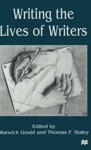 Writing the Lives of Writers de Warwick Gould