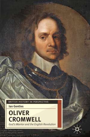 Oliver Cromwell: God's Warrior and the English Revolution de Ian Gentles