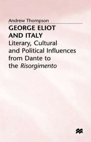 George Eliot and Italy de A. Thompson