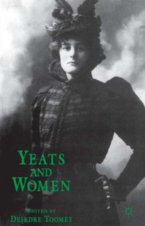 Yeats and Women de Deirdre Toomey