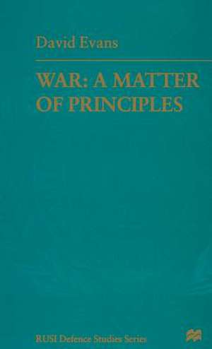 War: A Matter of Principles de Air Marshal David Evans