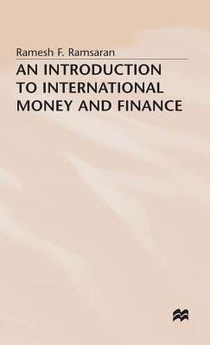 An Introduction to International Money and Finance de Ramesh Ramsaran