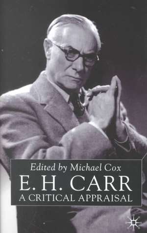 E.H.Carr: A Critical Appraisal de M. Cox