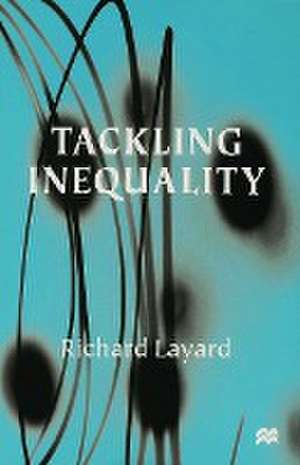 Tackling Inequality de R. Layard