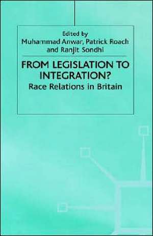 From Legislation to Integration?: Race Relations in Britain de M. Anwar