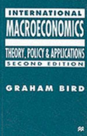 International Macroeconomics: Theory, Policy, and Applications de G. Bird