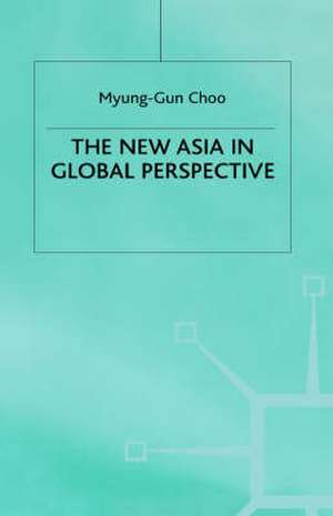 The New Asia in Global Perspective de M. Choo