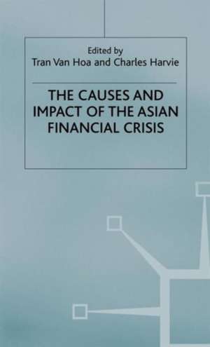 The Causes and Impact of the Asian Financial Crisis de C. Harvie