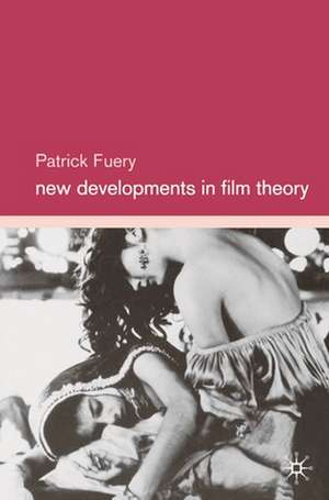 New Developments in Film Theory de Professor Patrick Fuery