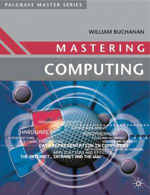 Mastering Computing de William J Buchanan