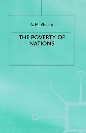 The Poverty of Nations de A. Khusro