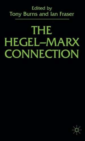 The Hegel-Marx Connection de T. Burns