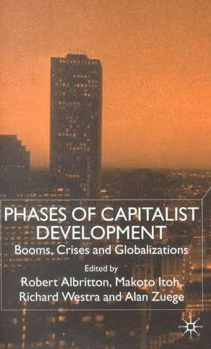 Phases of Capitalist Development: Booms, Crises and Globalizations de R. Albritton