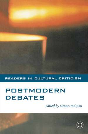 Postmodern Debates de Simon Malpas