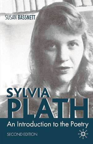 Sylvia Plath: An Introduction to the Poetry de Susan Bassnett