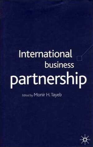 International Business Partnerships: Issues and Concerns de M. Tayeb