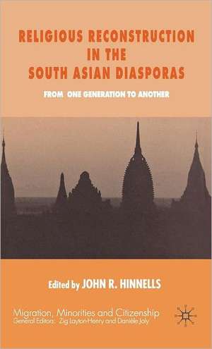 Religious Reconstruction in the South Asian Diasporas: From One Generation to Another de J. Hinnells