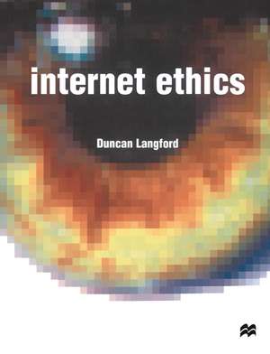 Internet Ethics de Duncan Langford