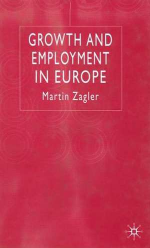 Growth and Employment in Europe de M. Zagler