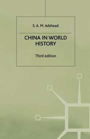 China in World History de S. Adshead