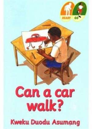 Can a Car Walk? de KWEKU DUODU ASUMANG