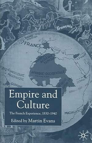 Empire and Culture: The French Experience, 1830-1940 de M. Evans