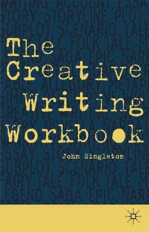 The Creative Writing Workbook de John Singleton