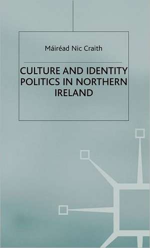 Culture and Identity Politics in Northern Ireland de Kenneth A. Loparo