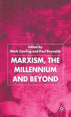 Marxism, the Millennium and Beyond de M. Cowling