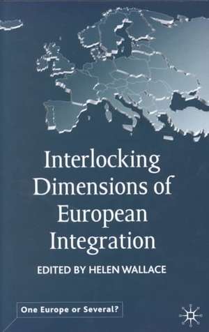 Interlocking Dimensions of European Integration de H. Wallace