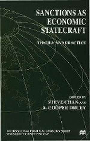 Sanctions as Economic Statecraft: Theory and Practice de S. Chan