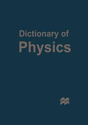 Dictionary of Physics de Palgrave Macmillan Ltd