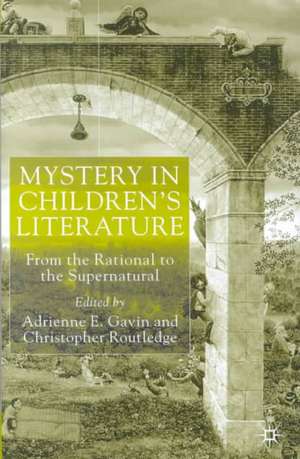 Mystery in Children's Literature: From the Rational to the Supernatural de Adrienne E. Gavin