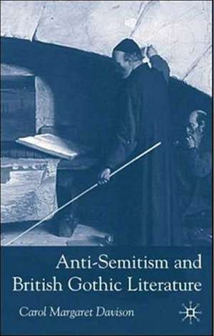 Anti-Semitism and British Gothic Literature de C. Davison