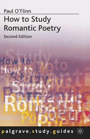 How to Study Romantic Poetry de Paul O'Flinn